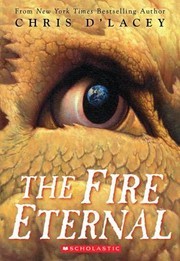 Cover of: The Fire Eternal by Chris D'Lacey