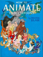 How to Animate Film Cartoons by Preston Blair