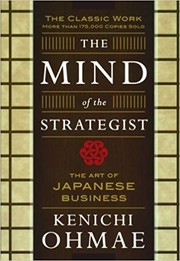 The mind of the strategist by Kenʼichi Ohmae