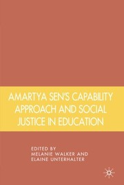 Cover of: Amartya Sen's Capability Approach and Social Justice in Education by Melanie Walker, Elaine Unterhalter