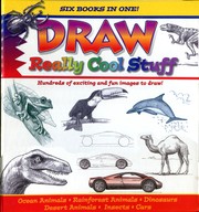 Cover of: Draw Really Cool Stuff: Hundreds of exciting and fun images to draw!