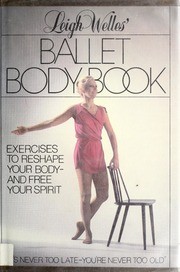 Cover of: Leigh Welles' Ballet body book