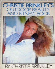 Christie Brinkley's Outdoor beauty & fitness book by Christie Brinkley
