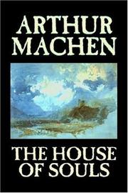 The house of souls by Arthur Machen