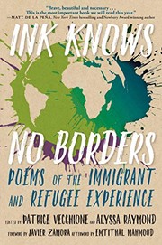 Cover of: Ink Knows No Borders: Poems of the Immigrant and Refugee Experience