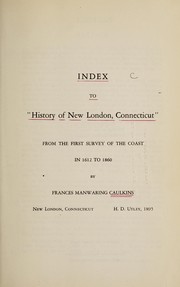 Index to "History of New London, Connecticut" by Cecelia Griswold