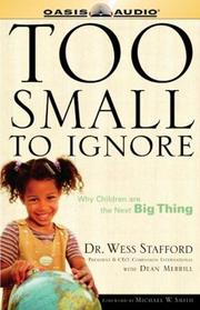 Cover of: Too Small to Ignore by Wess Stafford, Dean Merrill