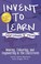 Cover of: Invent to Learn