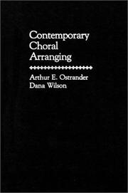 Cover of: Contemporary choral arranging by Arthur E. Ostrander