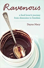 Cover of: Ravenous: a food lover's journey from obsession to freedom