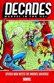 Cover of: Decades: Marvel in the 60s - Spider-Man Meets the Marvel Universe