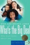 Cover of: What's the Big Deal?: Why God Cares About Sex (God's Design for Sex)