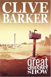 Cover of: Clive Barker's The Great And Secret Show Volume 1 (Clive Barker's the Great and Secret Show)