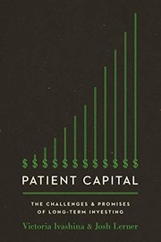 Cover of: Patient Capital: The Challenges and Promises of Long-Term Investing