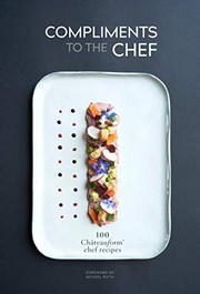 Cover of: Compliments to the Chef: 100 Châteauform Chef Recipes