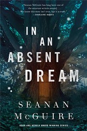 Cover of: In an Absent Dream by Seanan McGuire