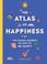 Cover of: The Atlas of Happiness