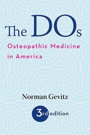 Cover of: The DOs: Osteopathic Medicine in America
