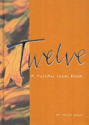 Twelve : a Tuscan cook book