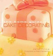 The home guide to cake decorating