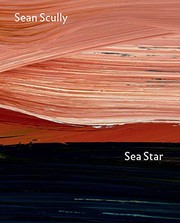 Cover of: Sea Star: Sean Scully at the National Gallery