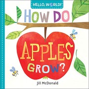 Cover of: Hello, World! How Do Apples Grow?