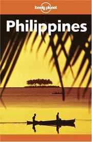 Cover of: Lonely Planet Philippines by Chris Rowthorn, Monique Choy, Michael Grosberg, Steven Martin, Sonia Orchard