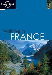 Cover of: Lonely Planet Walking in France (Lonely Planet Walking Guides)