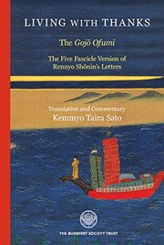 Cover of: Living with Thanks: The Five Fascicle Version of Rennyo Shonin's Letters