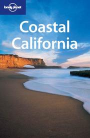 Cover of: Lonely Planet Coastal California by John A. Vlahides, Tullan Spitz