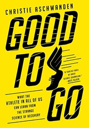 Good to Go by Christie Aschwanden