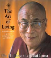 Cover of: The Art of Living  by His Holiness Tenzin Gyatso the XIV Dalai Lama, Geshe Thupten Jinpa, Ian Cumming, Kesang Y. Takla