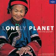 Lonely planet : see it for yourself : inspirational photographs from the Lonely Planet Images collection
