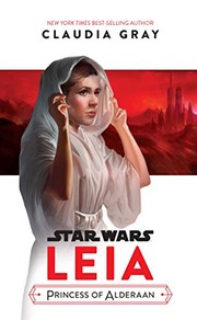 Cover of: Leia: Princess of Alderaan by Claudia Gray