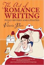 Cover of: The art of romance writing: practical advice from an international bestselling romance writer