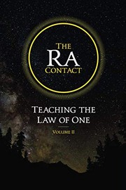 Cover of: The Ra Contact : Teaching the Law of One by Don Elkins, Carla L. Rueckert, James Allen McCarty
