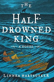 The half-drowned king by Linnea Hartsuyker