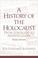 Cover of: A History of the Holocaust