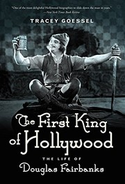 The first king of Hollywood by Tracey Goessel