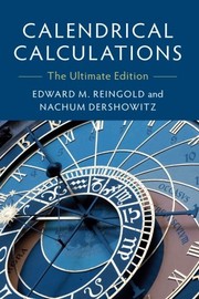 Cover of: Calendrical Calculations: The Ultimate Edition