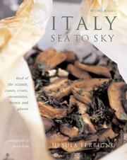 Italy, sea to sky : food of the islands, coasts, rivers, mountains, forests and plains