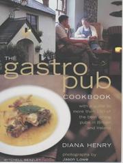 The gastro pub cook book : with a guide to more than 150 of the best dining pubs in Britain and Ireland