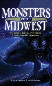 Monsters of the Midwest by Jessica Freeburg, Natalie Fowler