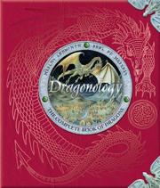 Dr. Ernest Drake's dragonology : the complete book of dragons