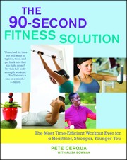 Cover of: The 90-second fitness solution : the most time-efficient workout ever for a healthier, stronger, younger you