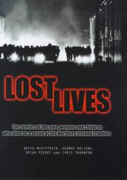 Cover of: Lost lives: the stories of the men, women, and children who died as a result of the Northern Ireland troubles