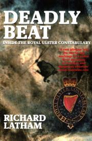 Deadly beat : inside the Royal Ulster Constabulary