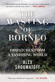 Cover of: The wasting of Borneo