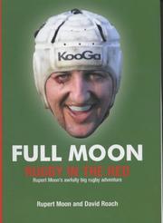 Full moon : rugby in the red : Rupert Moon's awfully big rugby adventure