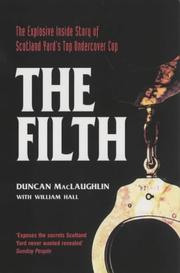 The filth : the explosive inside story of Scotland Yard's top undercover cop